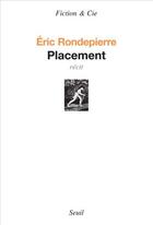 Couverture du livre « Placement » de Eric Rondepierre aux éditions Seuil