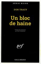 Couverture du livre « Un bloc de haine » de Don Tracy aux éditions Gallimard