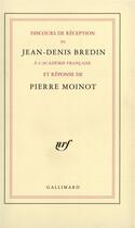 Couverture du livre « Discours de reception a l'academie francaise et reponse de pierre moinot » de Moinot/Bredin aux éditions Gallimard