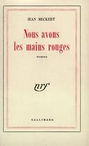 Couverture du livre « Nous Avons Les Mains Rouges » de Jean Meckert aux éditions Gallimard