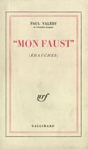 Couverture du livre « Mon Faust : ébauches » de Paul Valery aux éditions Gallimard (patrimoine Numerise)