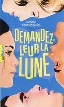 Couverture du livre « Demandez-leur la lune » de Isabelle Pandazopoulos aux éditions Gallimard-jeunesse