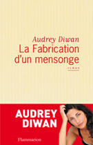 Couverture du livre « La fabrication d'un mensonge » de Audrey Diwan aux éditions Flammarion
