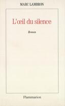 Couverture du livre « L'Oeil du silence » de Marc Lambron aux éditions Flammarion