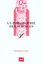 Couverture du livre « Philosophie des sciences (la) » de Dominique Lecourt aux éditions Que Sais-je ?