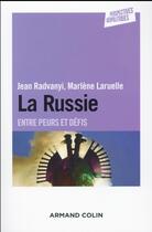Couverture du livre « La Russie ; entre peurs et défis » de Marlène Laruelle et Jean Radvanyi aux éditions Armand Colin
