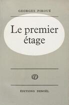 Couverture du livre « Le premier etage » de Georges Piroué aux éditions Denoel