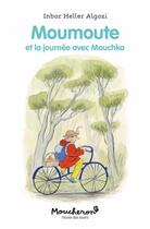 Couverture du livre « Moumoute et la journée avec Mouchka » de Inbar Heller Algazi aux éditions Ecole Des Loisirs