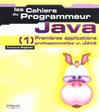 Couverture du livre « Les Cahiers Du Programmeur ; Java T.1 » de Emmanuel Puybaret aux éditions Eyrolles