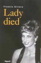 Couverture du livre « Lady died » de Francis Gillery aux éditions Fayard