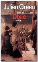 Couverture du livre « Dixie » de Julien Green aux éditions Fayard