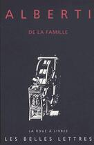 Couverture du livre « De la famille » de Leon Battista Alberti aux éditions Belles Lettres