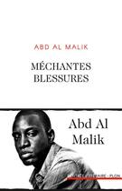 Couverture du livre « Méchantes blessures » de Abd Al Malik aux éditions Plon