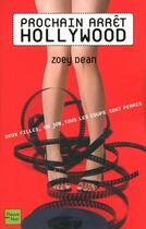 Couverture du livre « Prochain arret hollywood » de Dean Zoey aux éditions Fleuve Editions