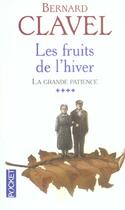 Couverture du livre « La Grande Patience T.4 ; Les Fruits De L'Hiver » de Bernard Clavel aux éditions Pocket