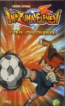 Couverture du livre « Inazuma eleven t.2 ; l'oeil du diable » de Michel Leydier aux éditions Pocket Jeunesse