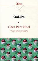 Couverture du livre « Cher Père Noël : vraies lettres inventées » de Oulipo aux éditions J'ai Lu