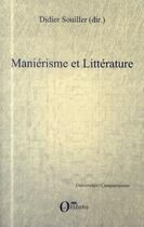 Couverture du livre « Maniérisme et littérature » de Dider Souiller aux éditions Orizons