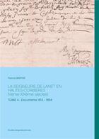 Couverture du livre « La Seigneurie de Lanet en Hautes-Corbières (Vème-XIXème siècles) t.4 » de Barthe Francis aux éditions Books On Demand