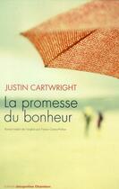 Couverture du livre « La promesse du bonheur » de Justin Cartwright aux éditions Jacqueline Chambon