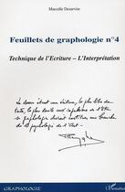 Couverture du livre « Feuillets de graphologie n 4 - technique de l'ecriture - l'interpretation » de Marcelle Desurvire aux éditions Editions L'harmattan