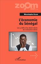 Couverture du livre « L'économie du Sénégal ; les 5 défis d'un demi-siècle de croissance atone » de Moustapha Kasse aux éditions L'harmattan