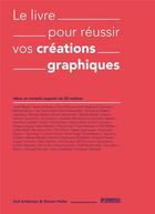 Couverture du livre « Le livre pour réussir vos créations graphiques » de Steven Heller et Gail Anderson aux éditions Pyramyd