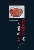Couverture du livre « Le panier de crabes » de Christian Drillaud aux éditions Les Deux Encres