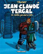 Couverture du livre « Jean-Claude Tergal t.10 ; ne rentre pas seul ce soir » de Tronchet aux éditions Fluide Glacial