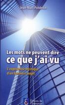 Couverture du livre « Les mots ne peuvent dire ce que j'ai vu » de Jean-Marc Potdevin aux éditions Emmanuel