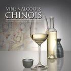 Couverture du livre « Vins et alcools chinois » de Li Zhengping aux éditions Music And Entertainment