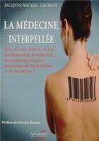Couverture du livre « La médecine interpellée » de Jacques-Michel Lacroix aux éditions Apopsix