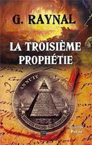 Couverture du livre « La troisième prophétie » de Gerard Raynal aux éditions T.d.o
