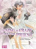 Couverture du livre « The priest Tome 2 ; the king is crazy about the priest » de Tamaki Yoshida aux éditions Boy's Love