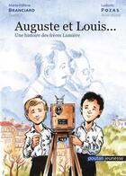 Couverture du livre « Auguste et Louis... une histoire des frères Lumière » de Marie-Helene Branciard et Ludovic Pozas aux éditions Editions Du Poutan