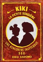 Couverture du livre « Kiki la petite sorcière Tome 3 : une rencontre inattendue » de Eiko Kadono aux éditions Ynnis