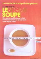 Couverture du livre « Le régime soupe » de Pinson-C aux éditions Marabout