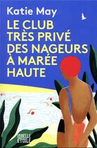 Couverture du livre « Le club très privé des nageurs à marée haute » de Katie May aux éditions Marabooks