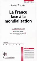 Couverture du livre « La France face à la mondialisation » de Brender/Strauss-Kahn aux éditions La Decouverte