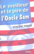 Couverture du livre « Le meilleur et le pire de l'oncle sam » de Vincent Roger aux éditions Organisation