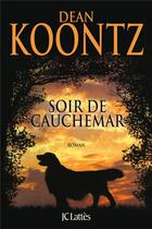 Couverture du livre « Soir de cauchemar » de Dean Koontz aux éditions Lattes