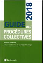 Couverture du livre « Guide des procédures collectives (édition 2018) » de Laurence Fin-Langer et Jocelyne Vallansan aux éditions Lexisnexis