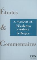 Couverture du livre « L'évolution créatrice de Bergson » de  aux éditions Vrin