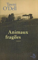 Couverture du livre « Animaux fragiles » de Tawni O'Dell aux éditions Belfond