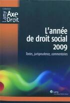 Couverture du livre « L'année de droit social 2009 » de Fonds Lamy aux éditions Lamy