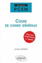 Couverture du livre « Cours de chimie générale » de Antoine Gedeon aux éditions Ellipses