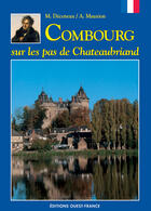 Couverture du livre « Combourg, sur les pas de Chateaubriand » de Gilles Du Pontavice et Bleuzen Du Pontavice aux éditions Ouest France