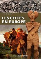 Couverture du livre « Les Celtes en Europe » de Maurice Meuleu aux éditions Ouest France