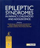 Couverture du livre « Epileptic syndromes un infancy, childhood and adolescence » de  aux éditions John Libbey