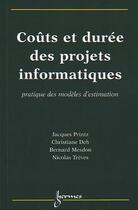 Couverture du livre « Couts et duree des projets informatiques » de Jacques Printz aux éditions Hermes Science Publications